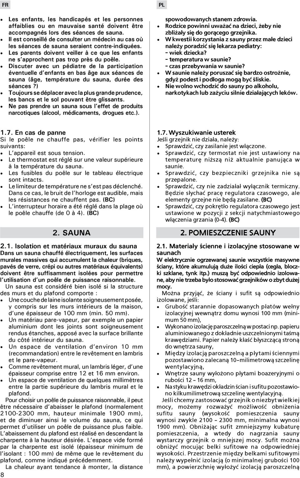 Discuter avec un pédiatre de la participation éventuelle d enfants en bas âge aux séances de sauna (âge, température du sauna, durée des séances?