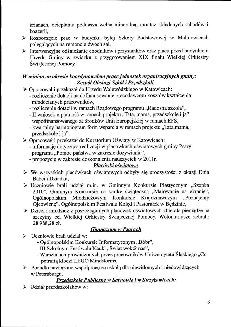 przystankow oraz placu przed budynkiem Urze_du Gminy w zwiajzku z przygotowaniem XIX fmalu Wielkiej Orkiestry Swiatecznej Pomocy.
