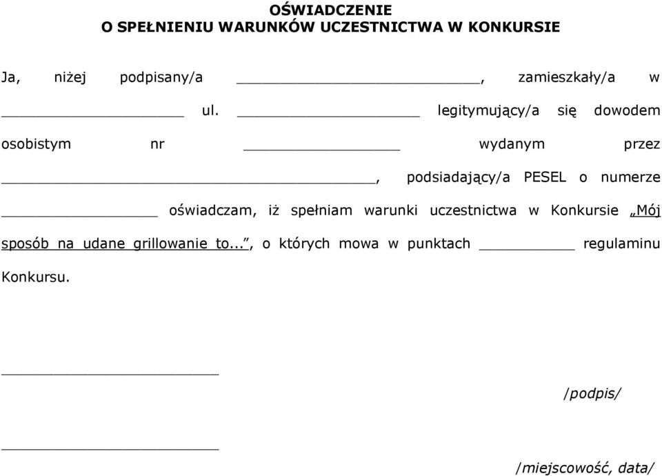 legitymujący/a się dowodem osobistym nr wydanym przez, podsiadający/a PESEL o numerze