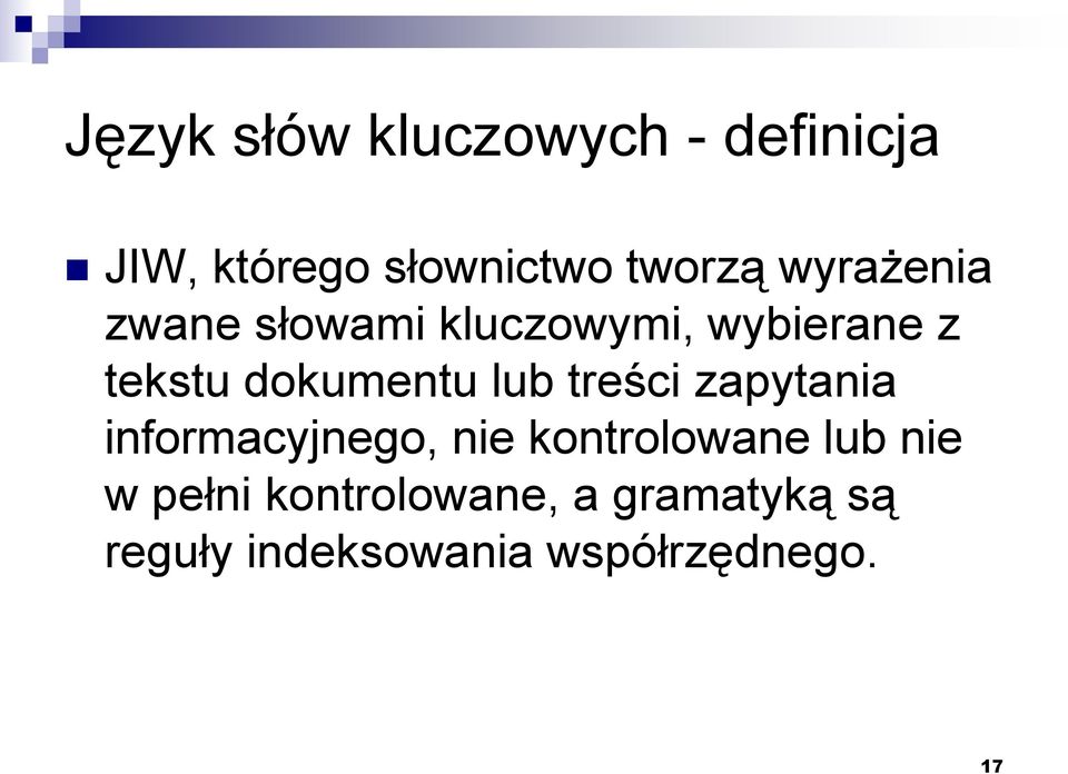 lub treści zapytania informacyjnego, nie kontrolowane lub nie w