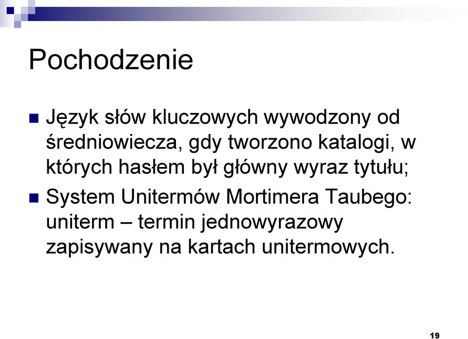był główny wyraz tytułu; System Unitermów Mortimera