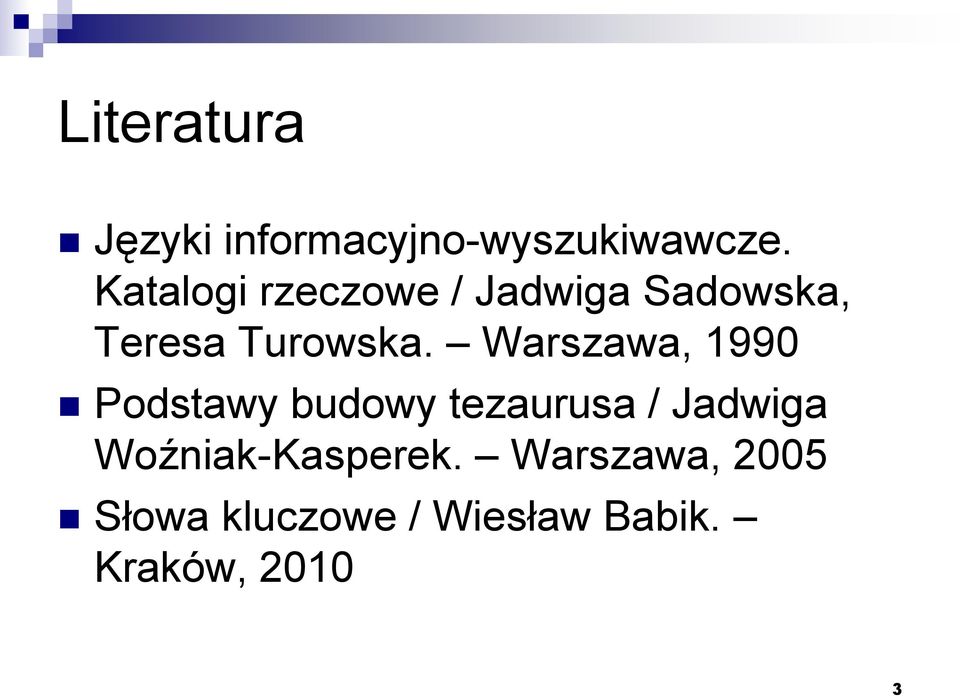 Warszawa, 1990 Podstawy budowy tezaurusa / Jadwiga