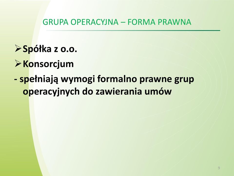 o. Konsorcjum - spełniają