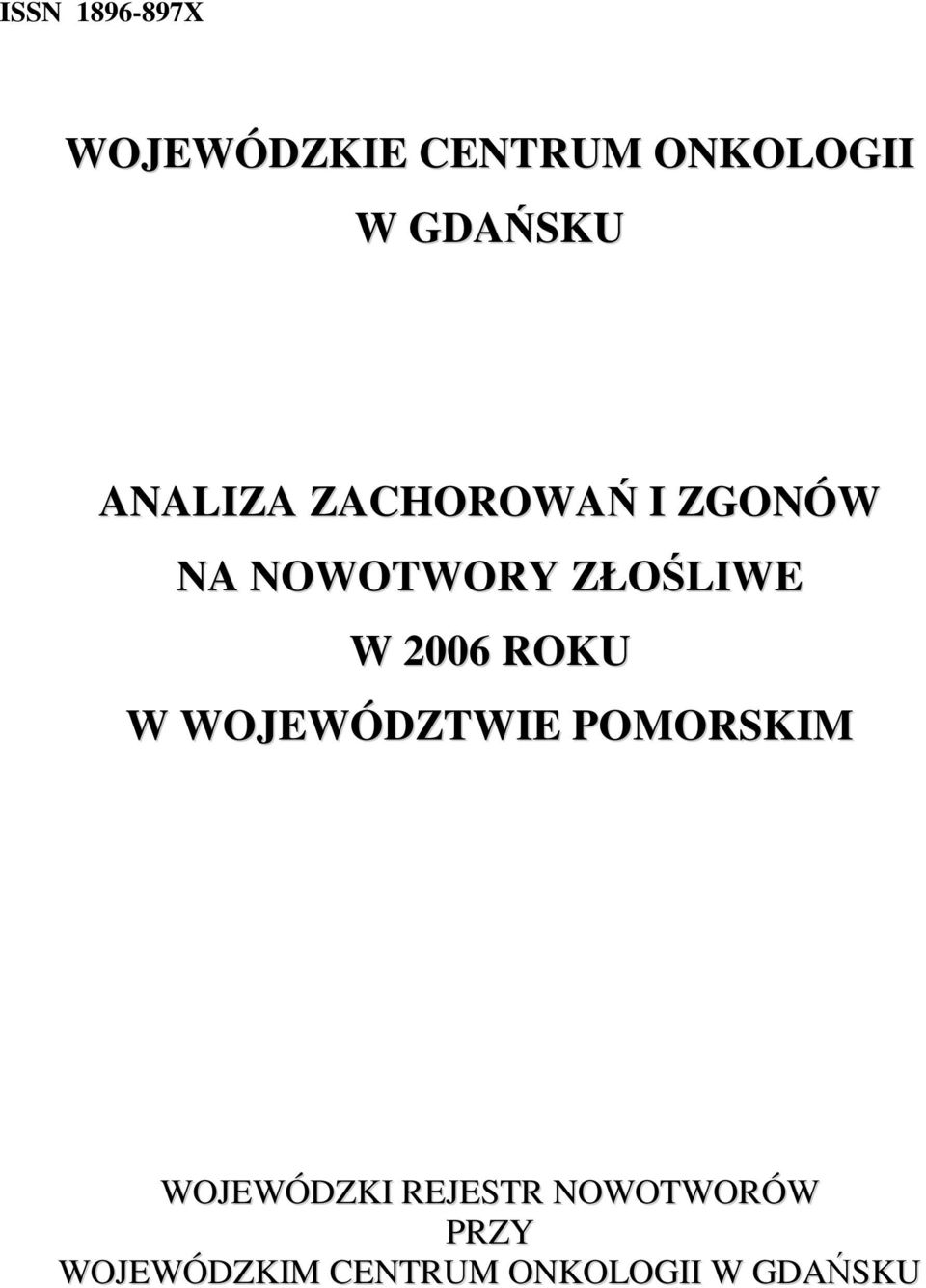 WOJEWÓDZTWIE POMORSKIM Monika Nowaczyk, Ewa Solska, Eneasz Reca