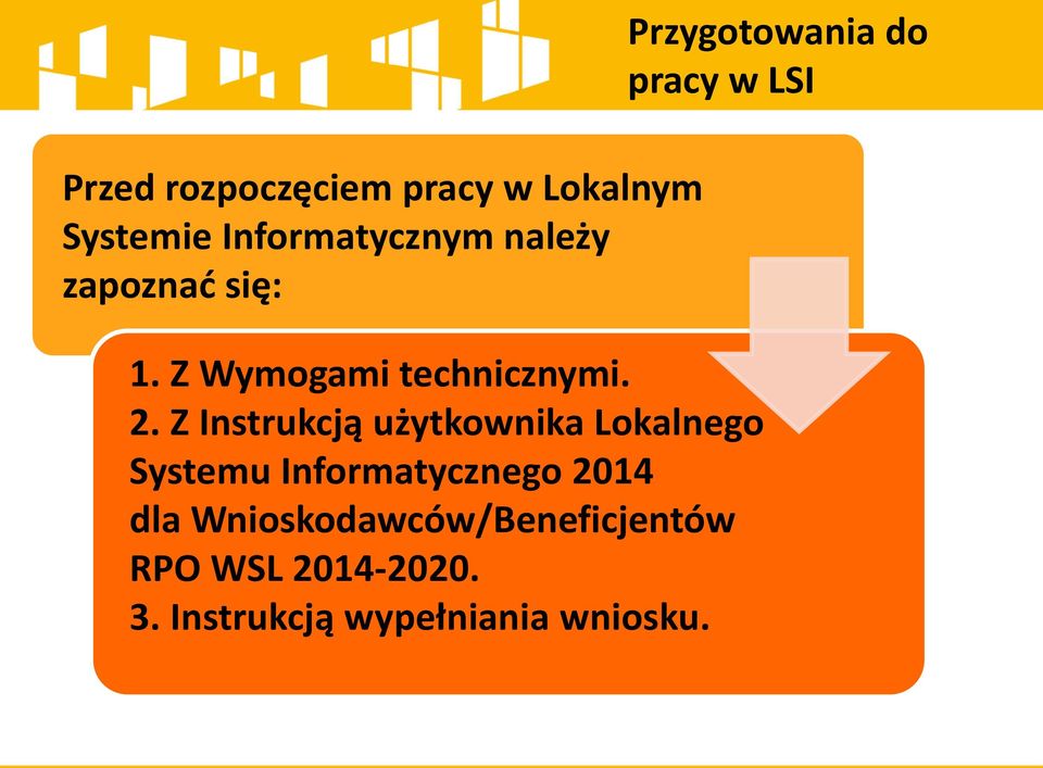 2. Z Instrukcją użytkownika Lokalnego Systemu Informatycznego 2014 dla