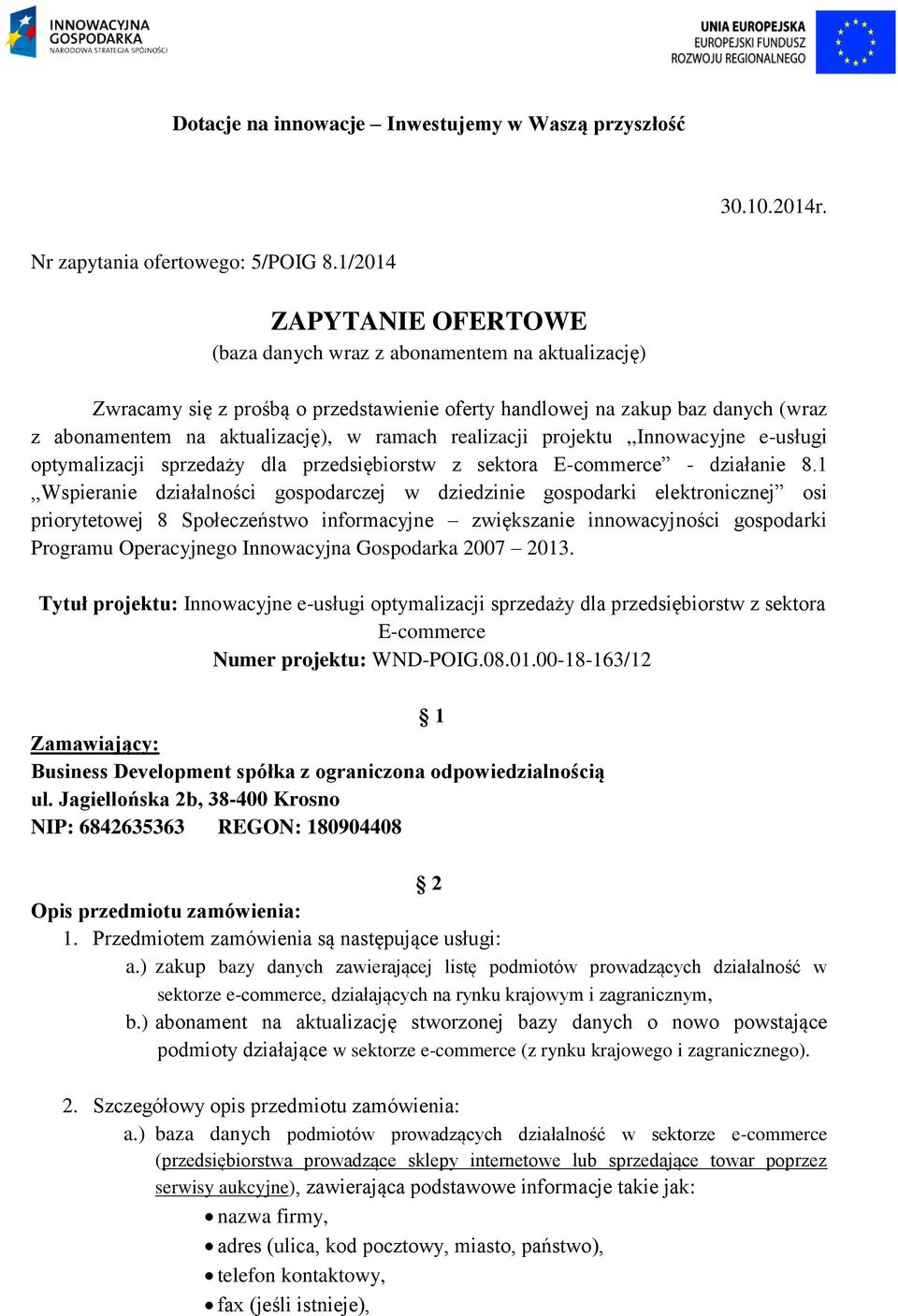 realizacji projektu,,innowacyjne e-usługi optymalizacji sprzedaży dla przedsiębiorstw z sektora E-commerce - działanie 8.