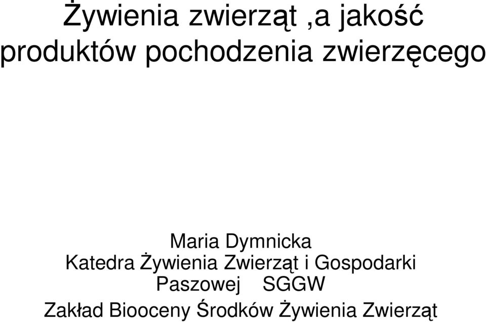 Katedra Żywienia Zwierząt i Gospodarki