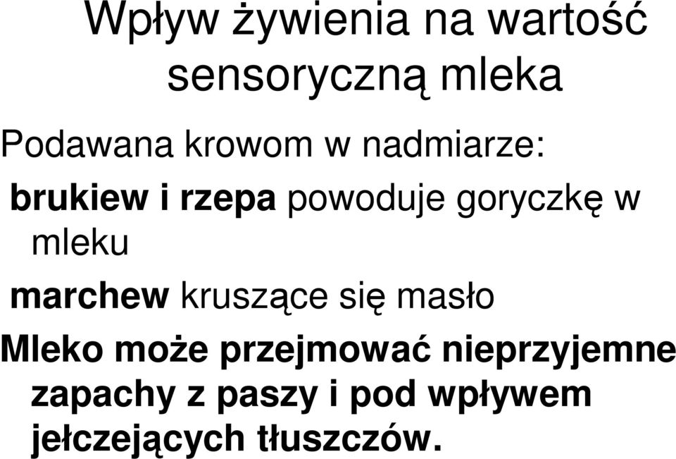 mleku marchew kruszące się masło Mleko może przejmować