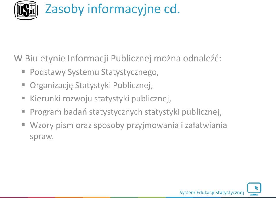 Statystycznego, Organizację Statystyki Publicznej, Kierunki rozwoju