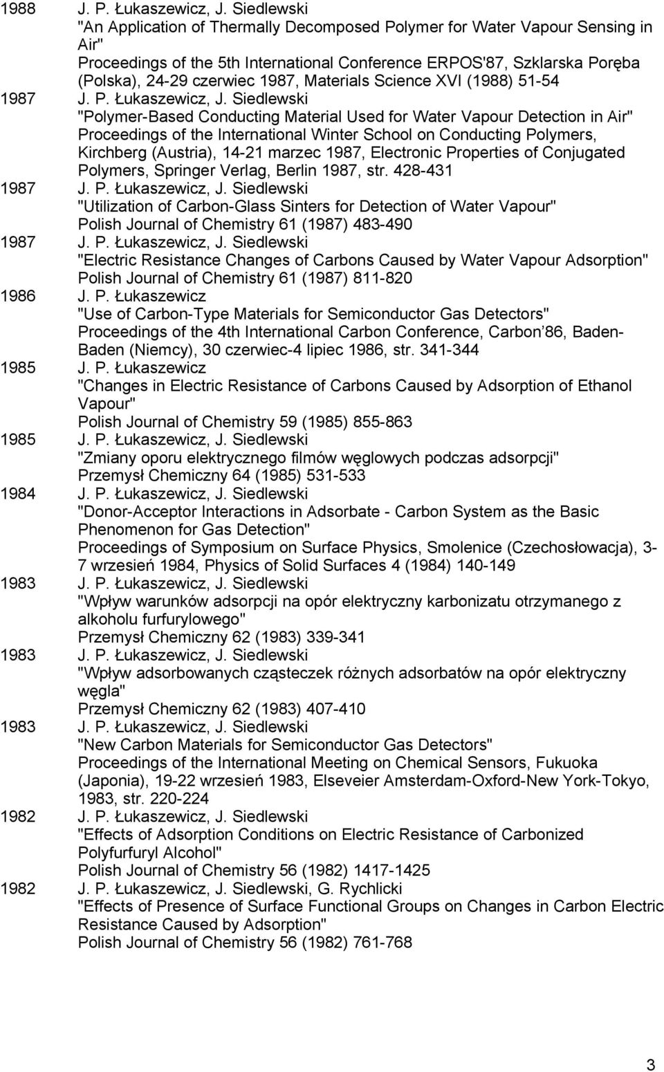 Materials Science XVI (1988) 51-54 1987 J. P. Łukaszewicz, J.
