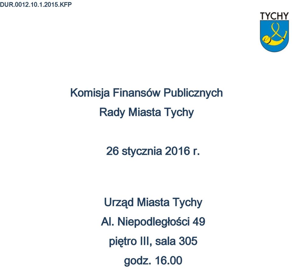 Miasta Tychy 26 stycznia 2016 r.