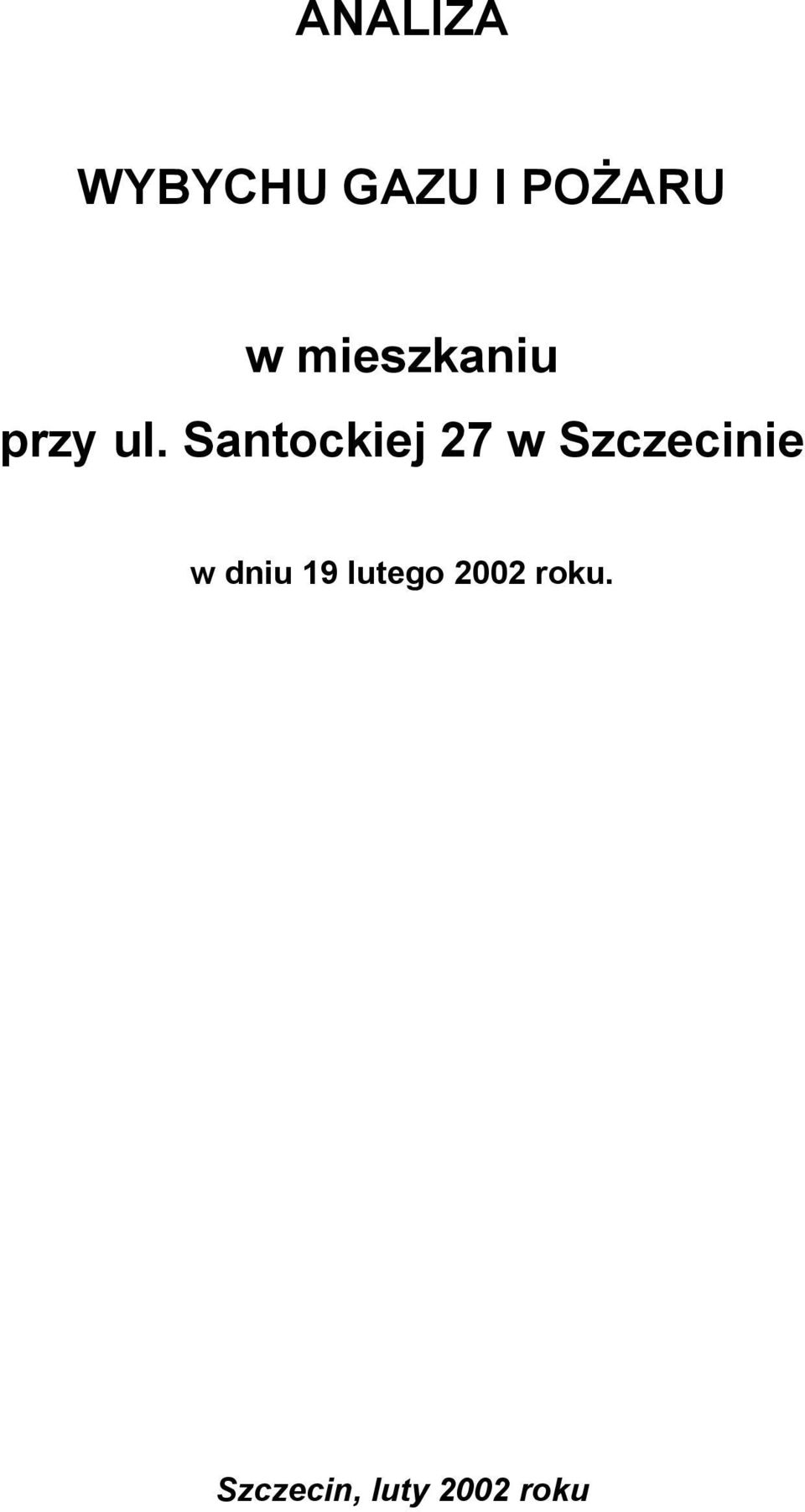 Santockiej 27 w Szczecinie w