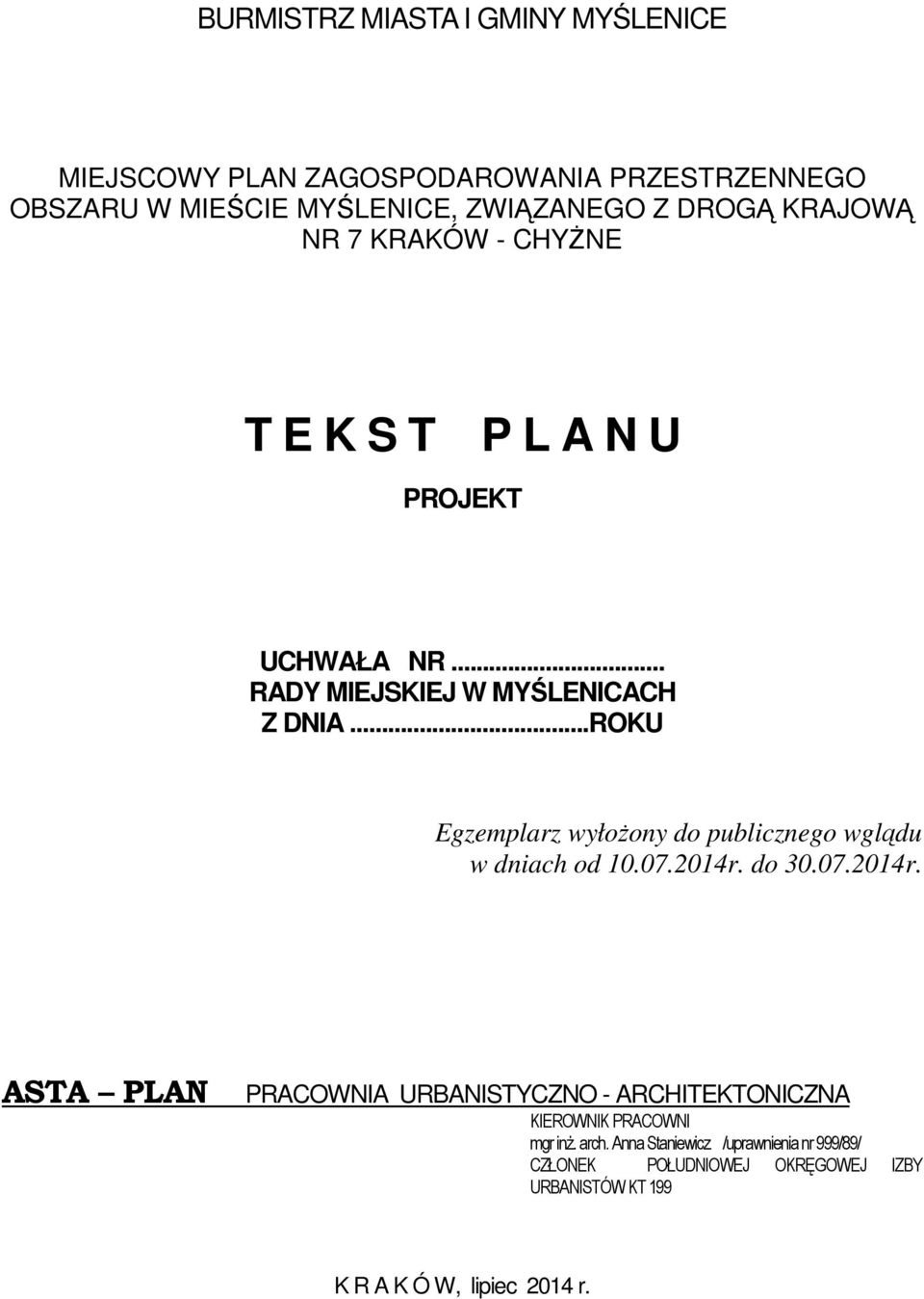 ..ROKU Egzemplarz wyłoŝony do publicznego wglądu w dniach od 10.07.2014r.