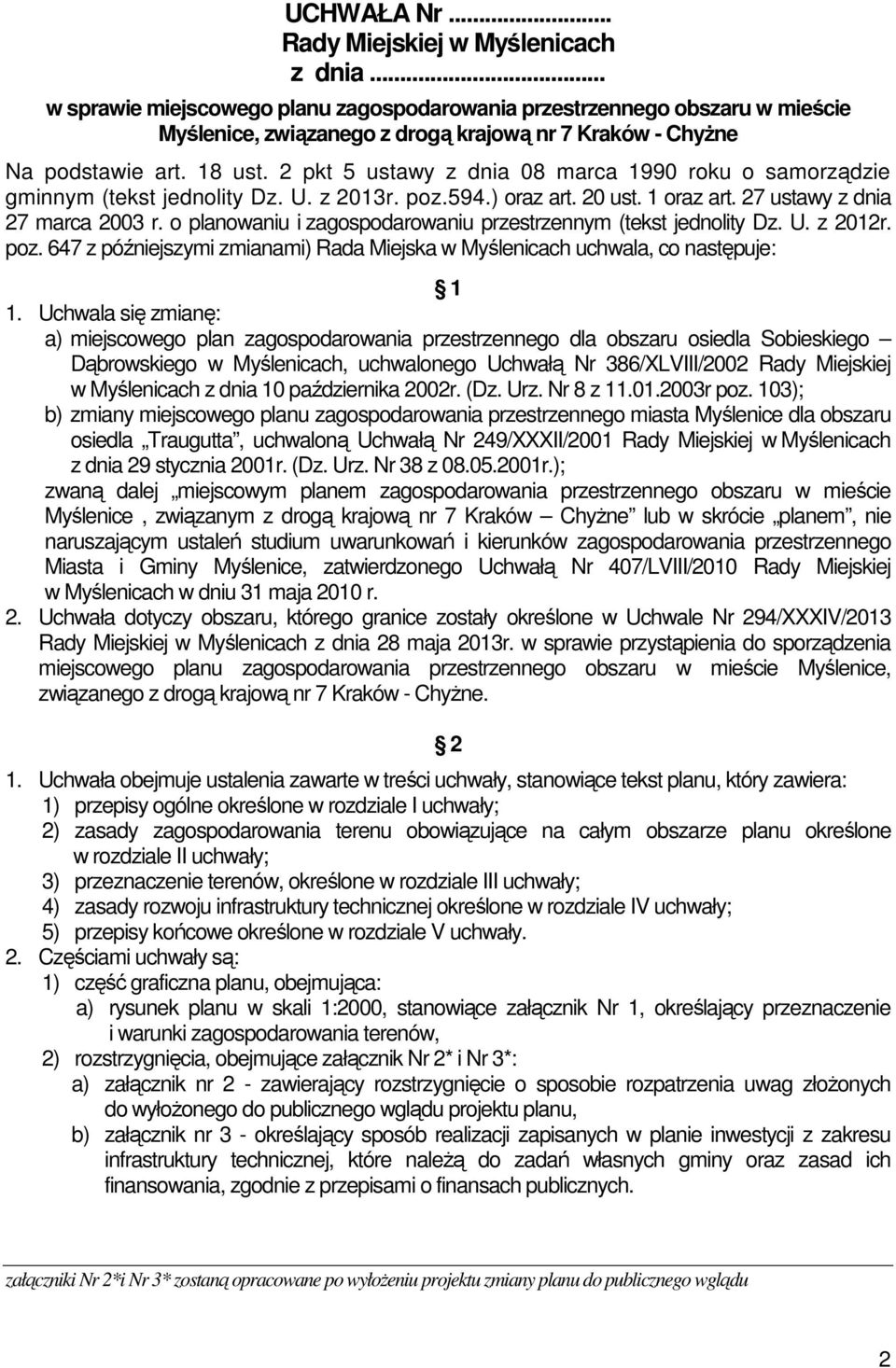 2 pkt 5 ustawy z dnia 08 marca 1990 roku o samorządzie gminnym (tekst jednolity Dz. U. z 2013r. poz.594.) oraz art. 20 ust. 1 oraz art. 27 ustawy z dnia 27 marca 2003 r.