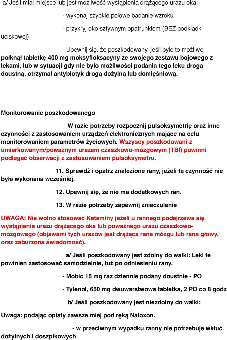 antybiotyk drogą dożylną lub domięśniową.