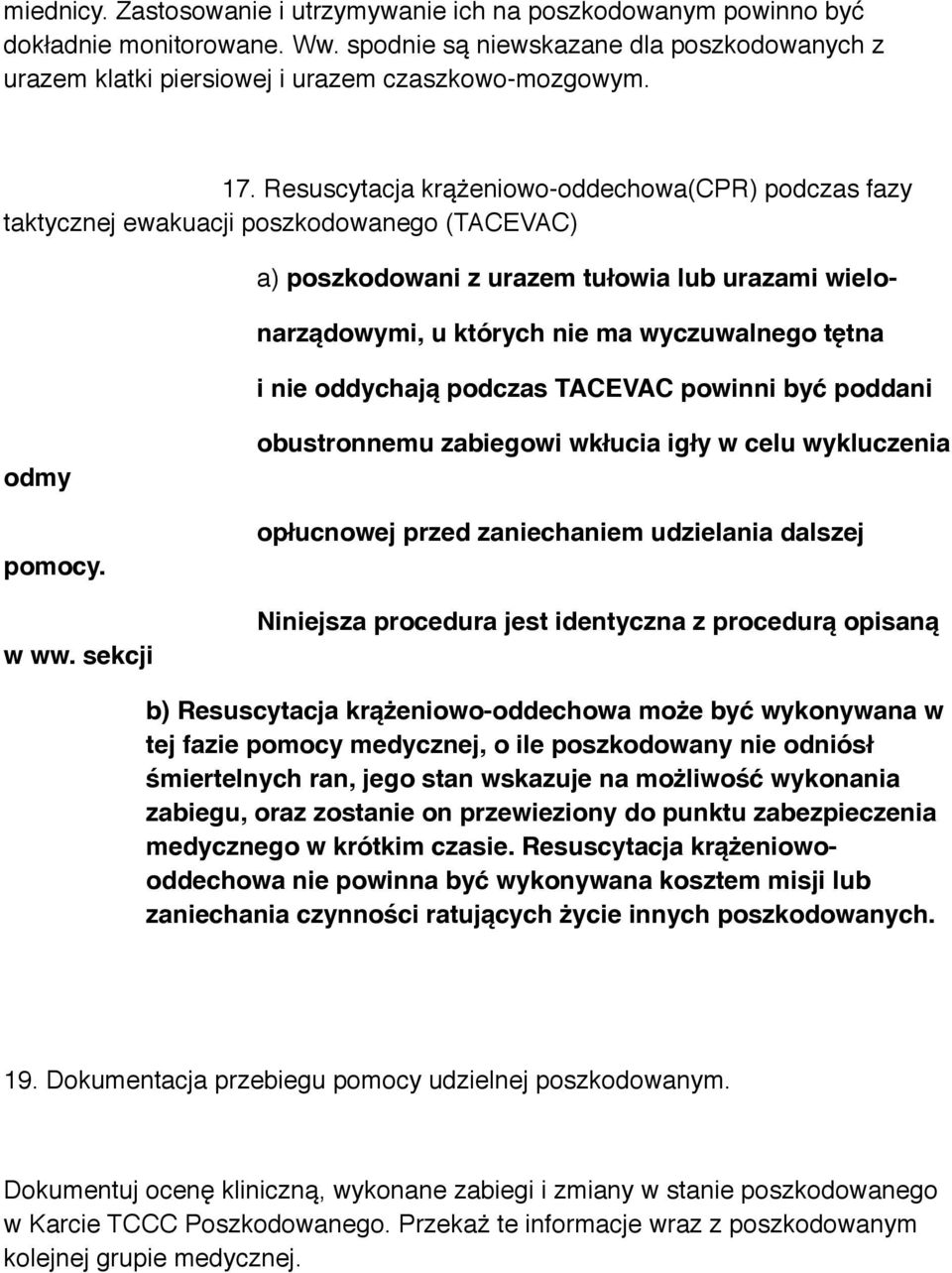 i nie oddychają podczas TACEVAC powinni być poddani odmy pomocy. w ww.