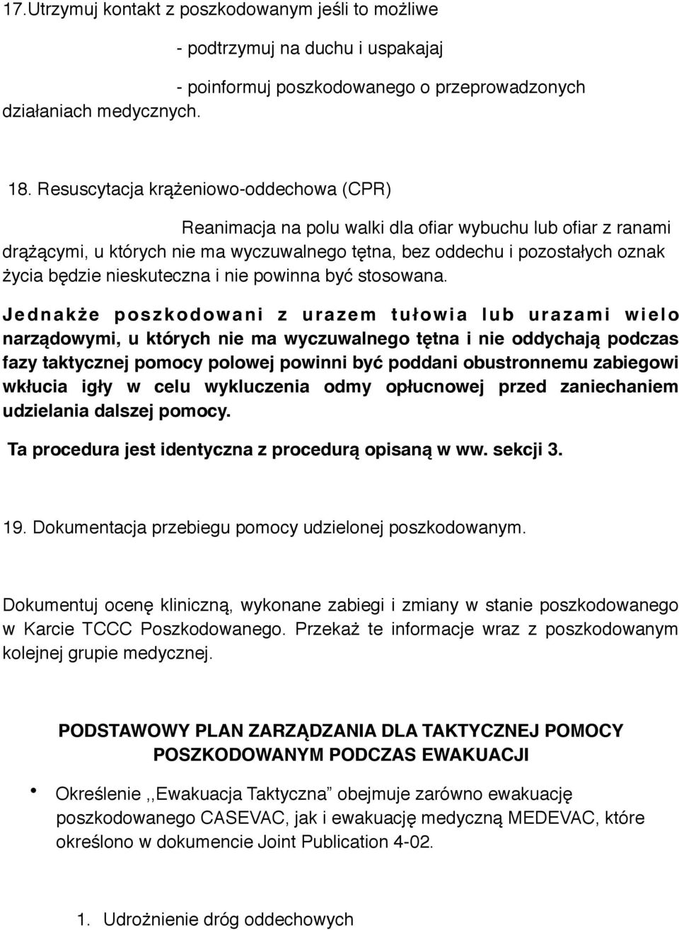 nieskuteczna i nie powinna być stosowana.