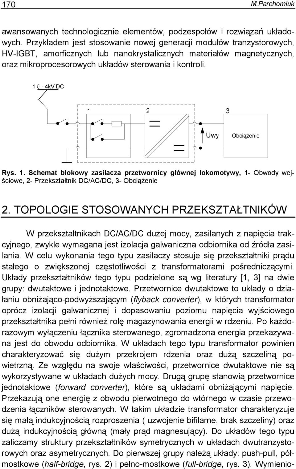 1. Schemat blokowy zasilacza przetwornicy głównej lokomotywy, 1- Obwody wejściowe, 2- Przekształtnik DC/AC/DC, 3- ObciąŜenie 2.