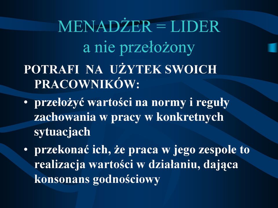 pracy w konkretnych sytuacjach przekonać ich, że praca w jego