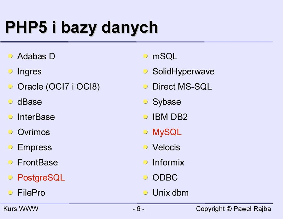 PostgreSQL FilePro - 6 - msql SolidHyperwave Direct