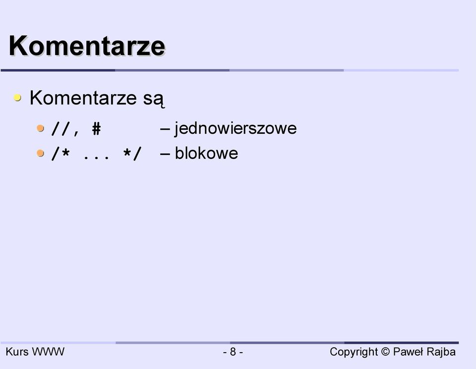 jednowierszowe
