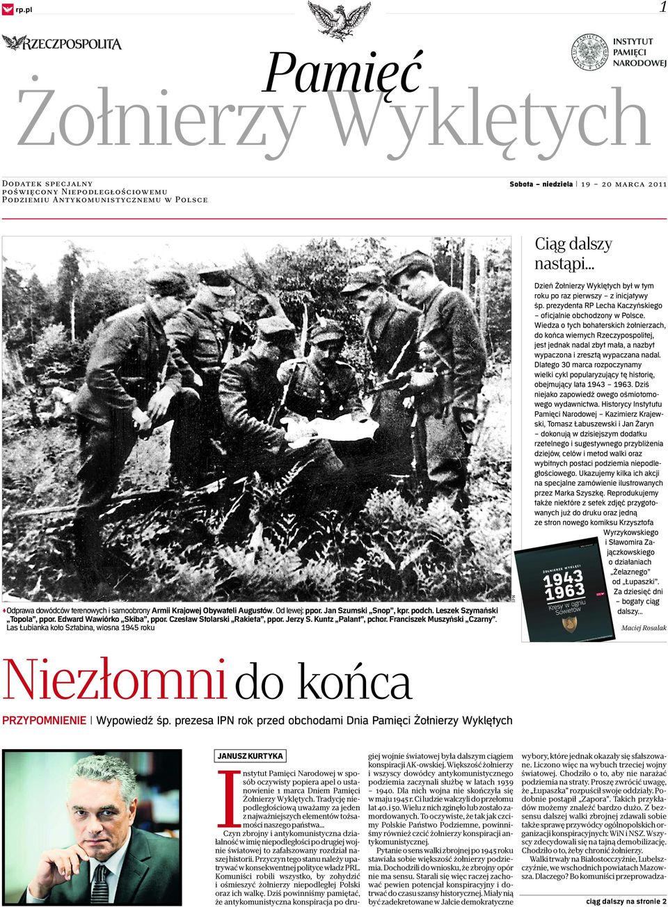 Franciszek Muszyński Czarny. Las Łubianka koło Sztabina, wiosna 1945 roku Ciąg dalszy nastąpi... Dzień był w tym roku po raz pierwszy z inicjatywy śp.