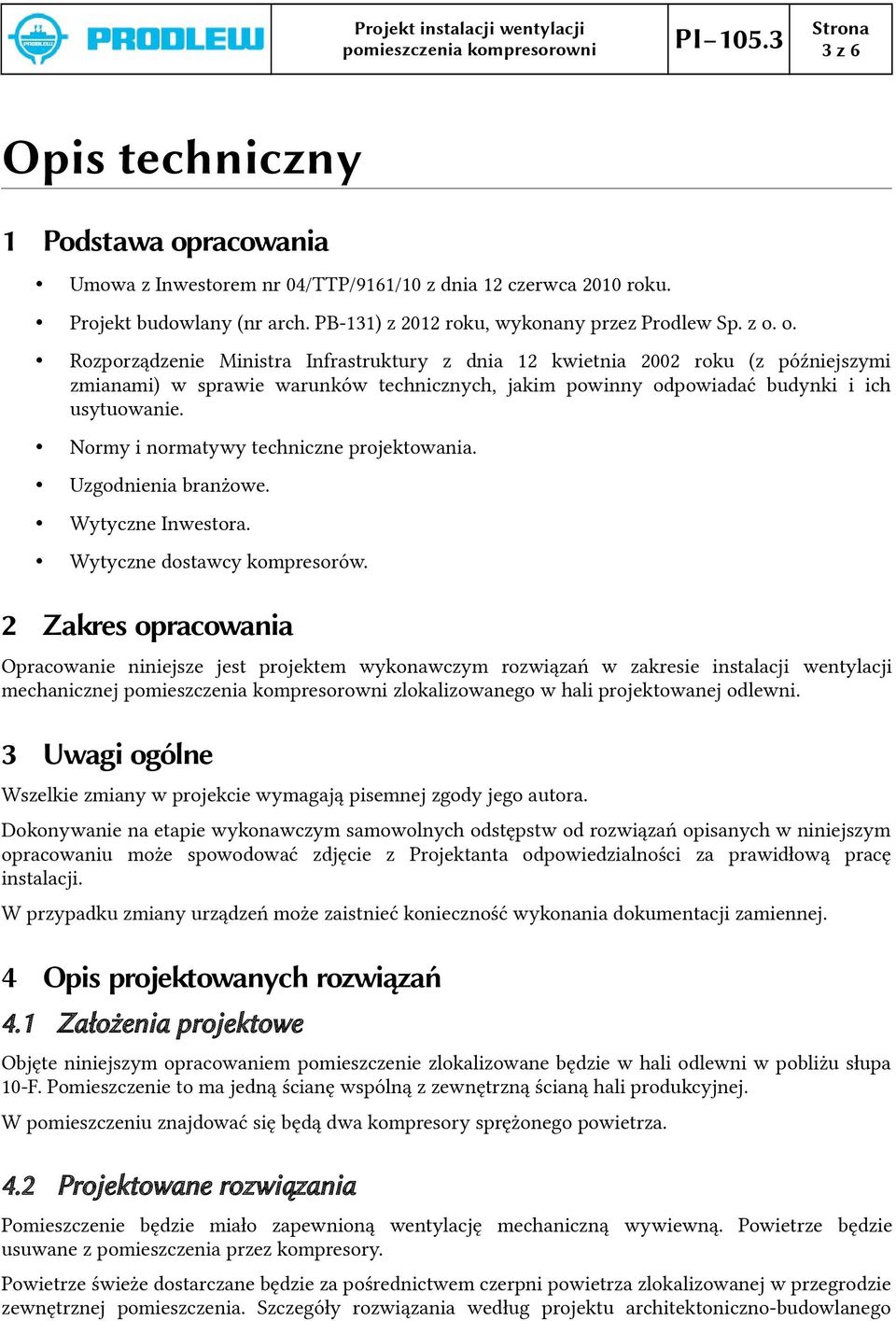 i ich usytuowanie. Normy i normatywy techniczne projektowania. Uzgodnienia branżowe. Wytyczne Inwestora. Wytyczne dostawcy kompresorów.