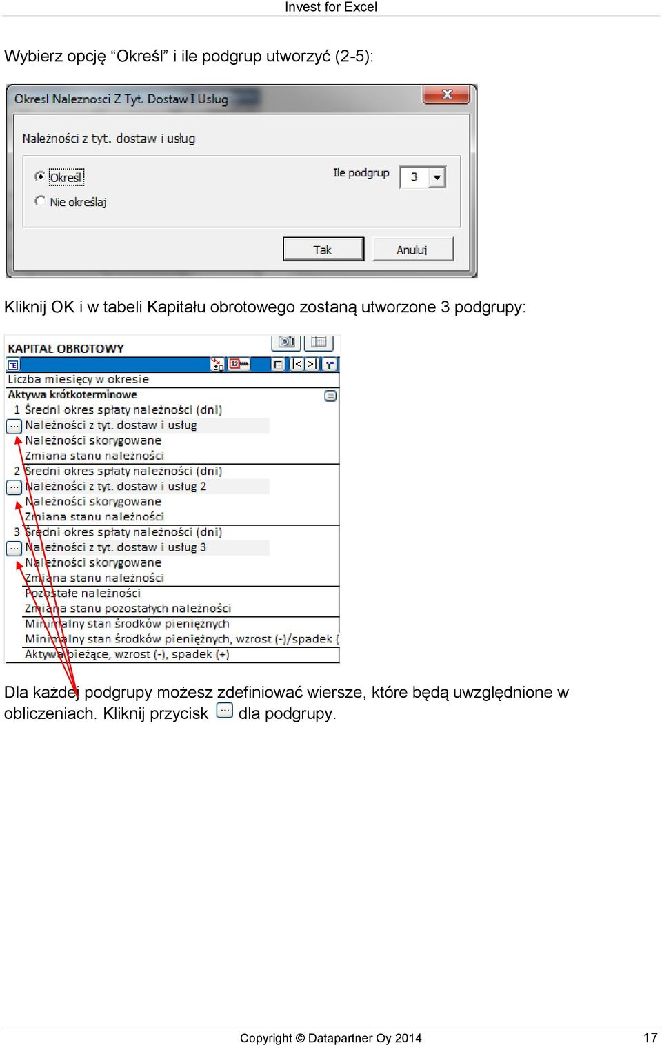 podgrupy możesz zdefiniować wiersze, które będą uwzględnione w