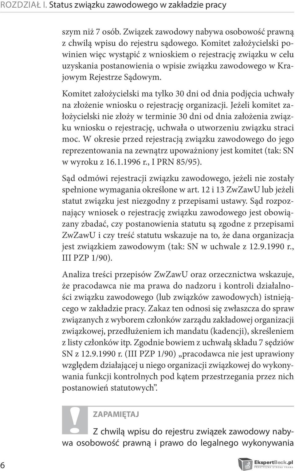 Komitet założycielski ma tylko 30 dni od dnia podjęcia uchwały na złożenie wniosku o rejestrację organizacji.