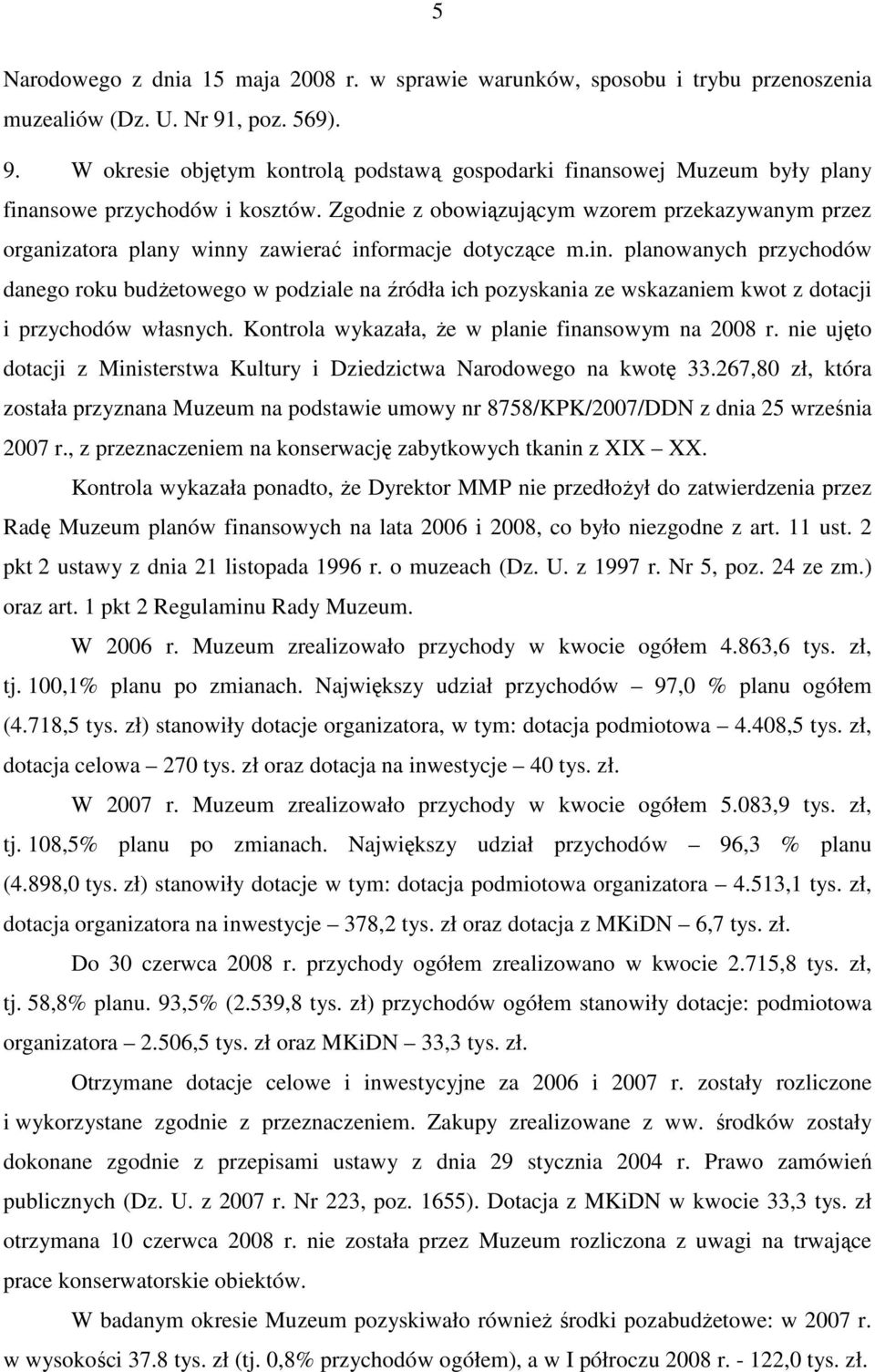 Zgodnie z obowiązującym wzorem przekazywanym przez organizatora plany winn