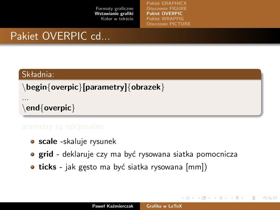 .. \end{overpic} arametry są opcjonalne: scale -skaluje