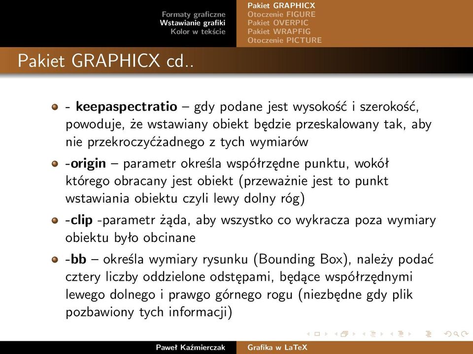 lewy dolny róg) -clip -parametr żąda, aby wszystko co wykracza poza wymiary obiektu było obcinane -bb określa wymiary rysunku (Bounding Box),