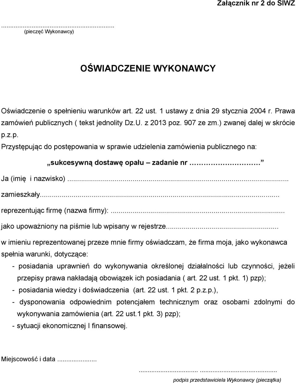 .. zamieszkały... reprezentując firmę (nazwa firmy):... jako upoważniony na piśmie lub wpisany w rejestrze.