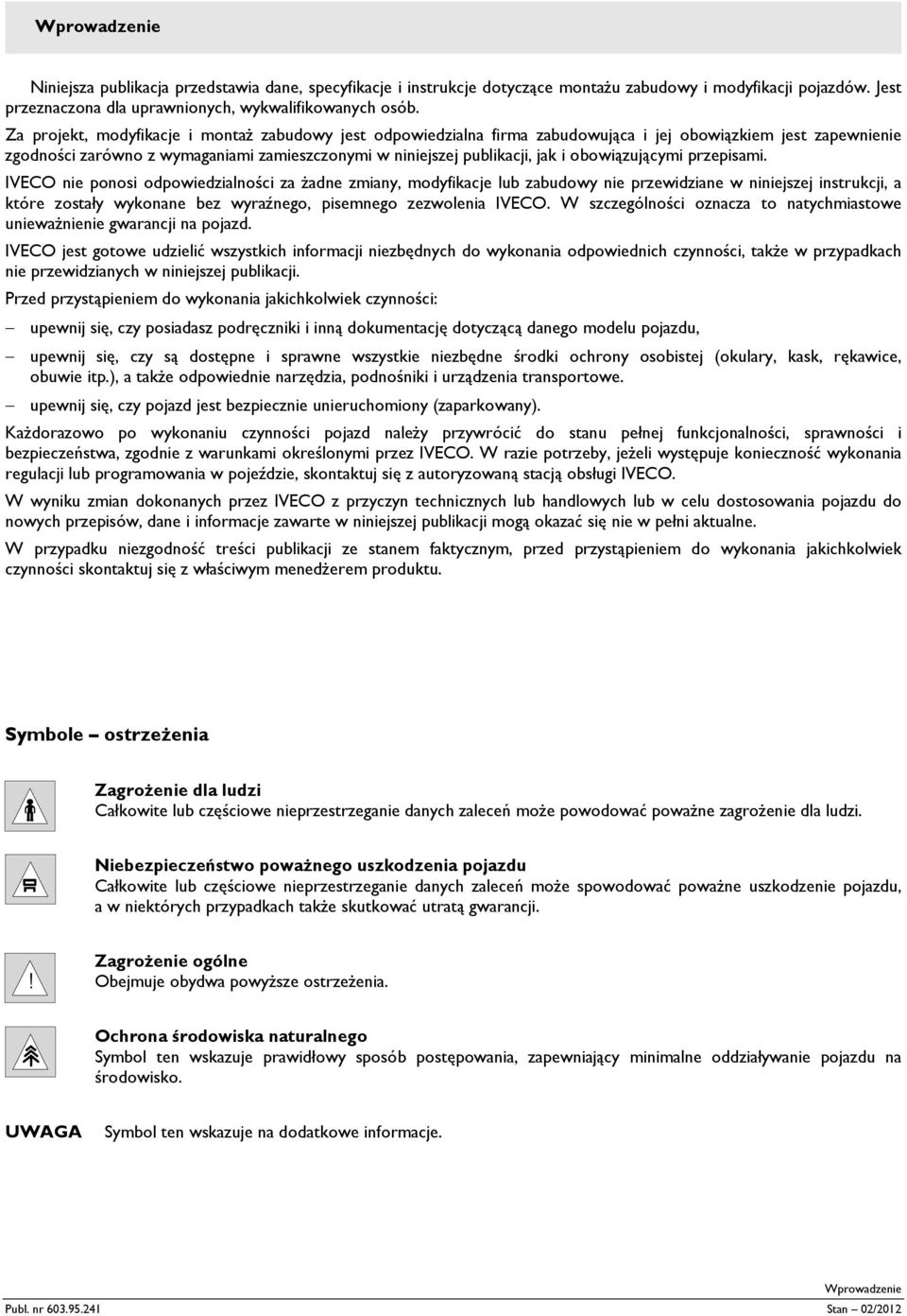 obowiązującymi przepisami.