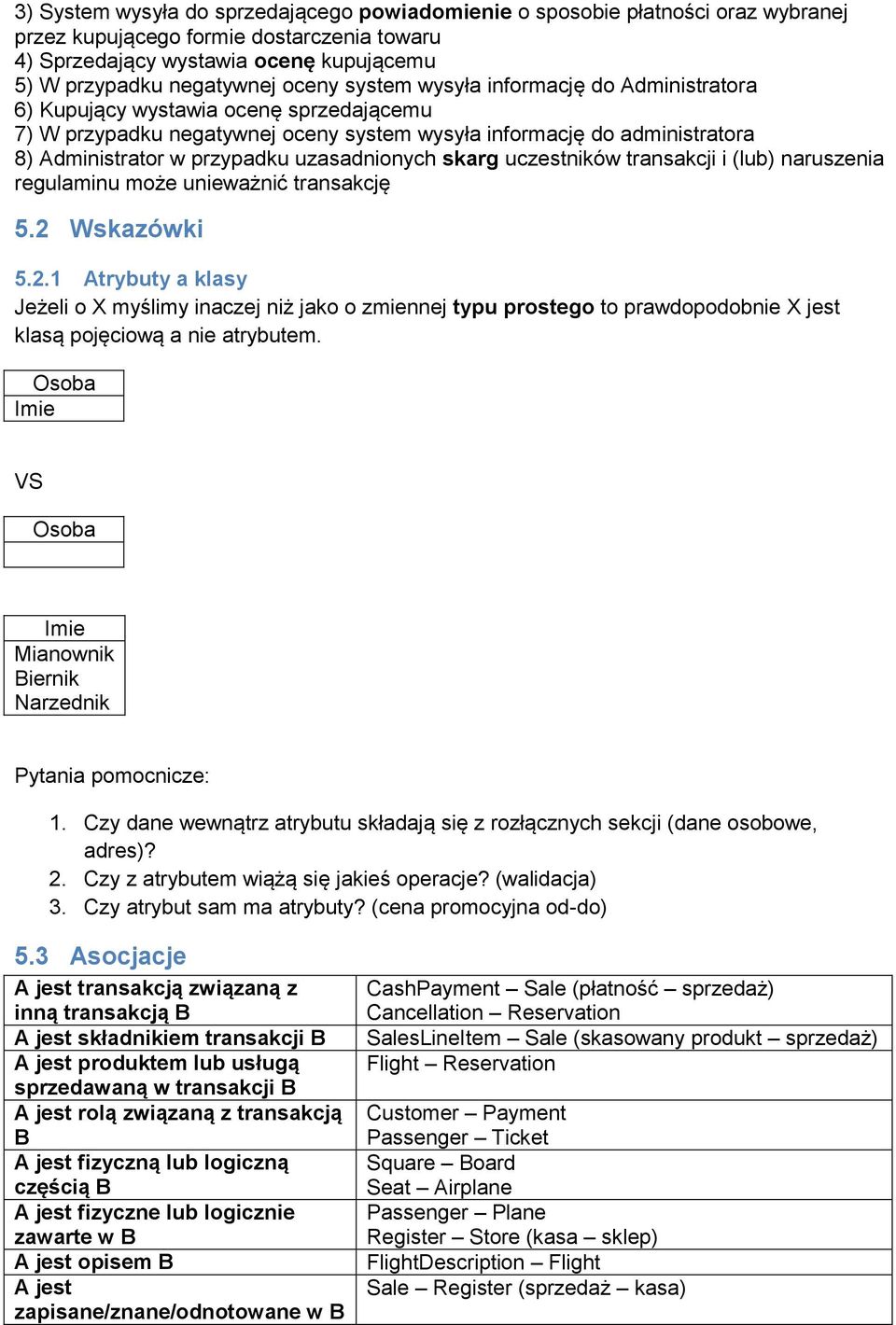 uzasadnionych skarg uczestników transakcji i (lub) naruszenia regulaminu może unieważnić transakcję 5.2 