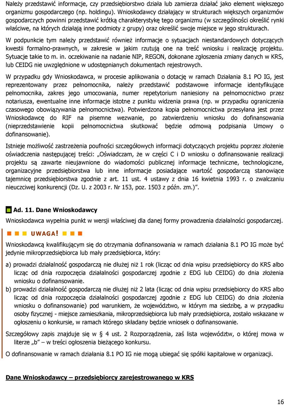 podmioty z grupy) oraz określić swoje miejsce w jego strukturach.