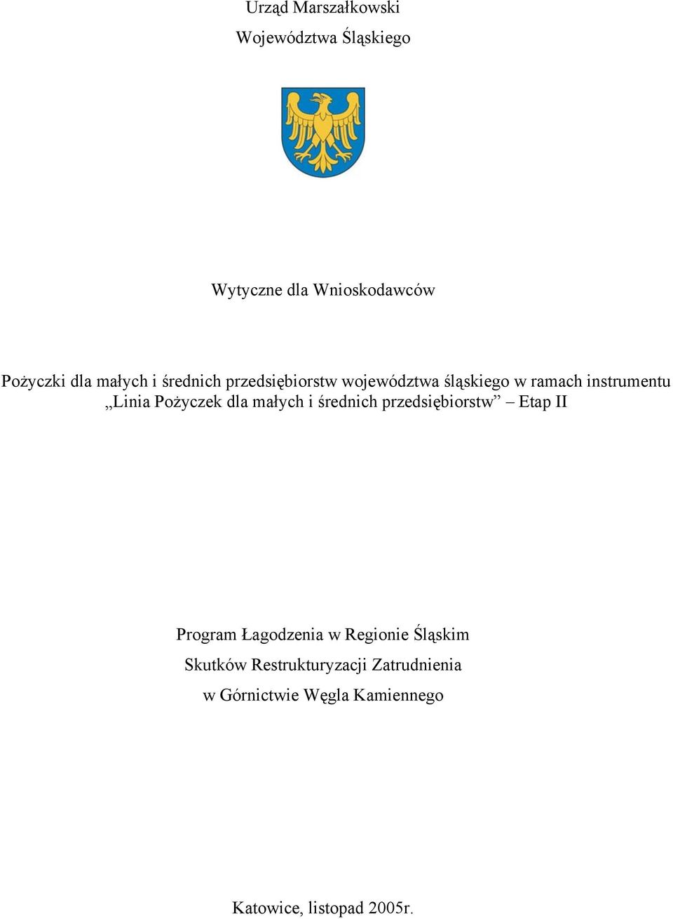 Pożyczek dla małych i średnich przedsiębiorstw Etap II Program Łagodzenia w Regionie