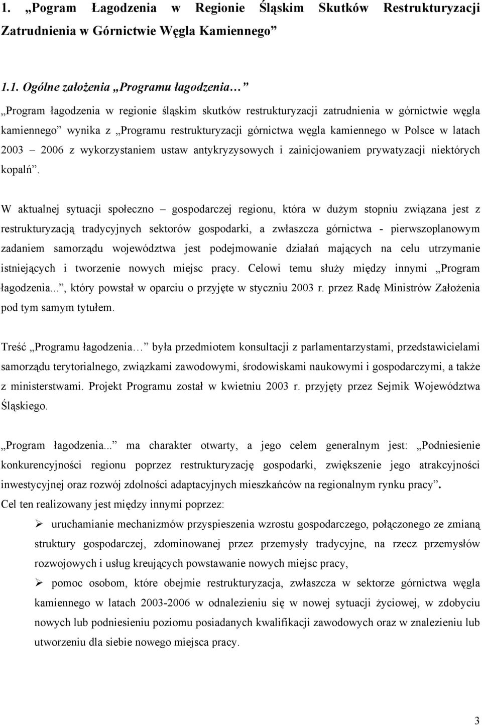 zainicjowaniem prywatyzacji niektórych kopalń.