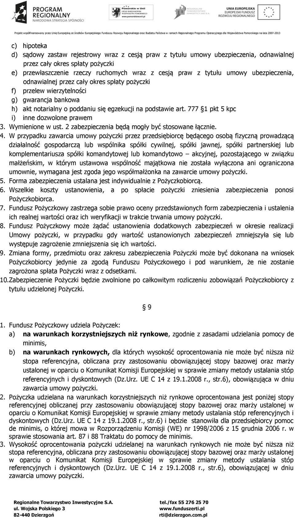 777 1 pkt 5 kpc i) inne dozwolone prawem 3. Wymienione w ust. 2 zabezpieczenia będą mogły być stosowane łącznie. 4.
