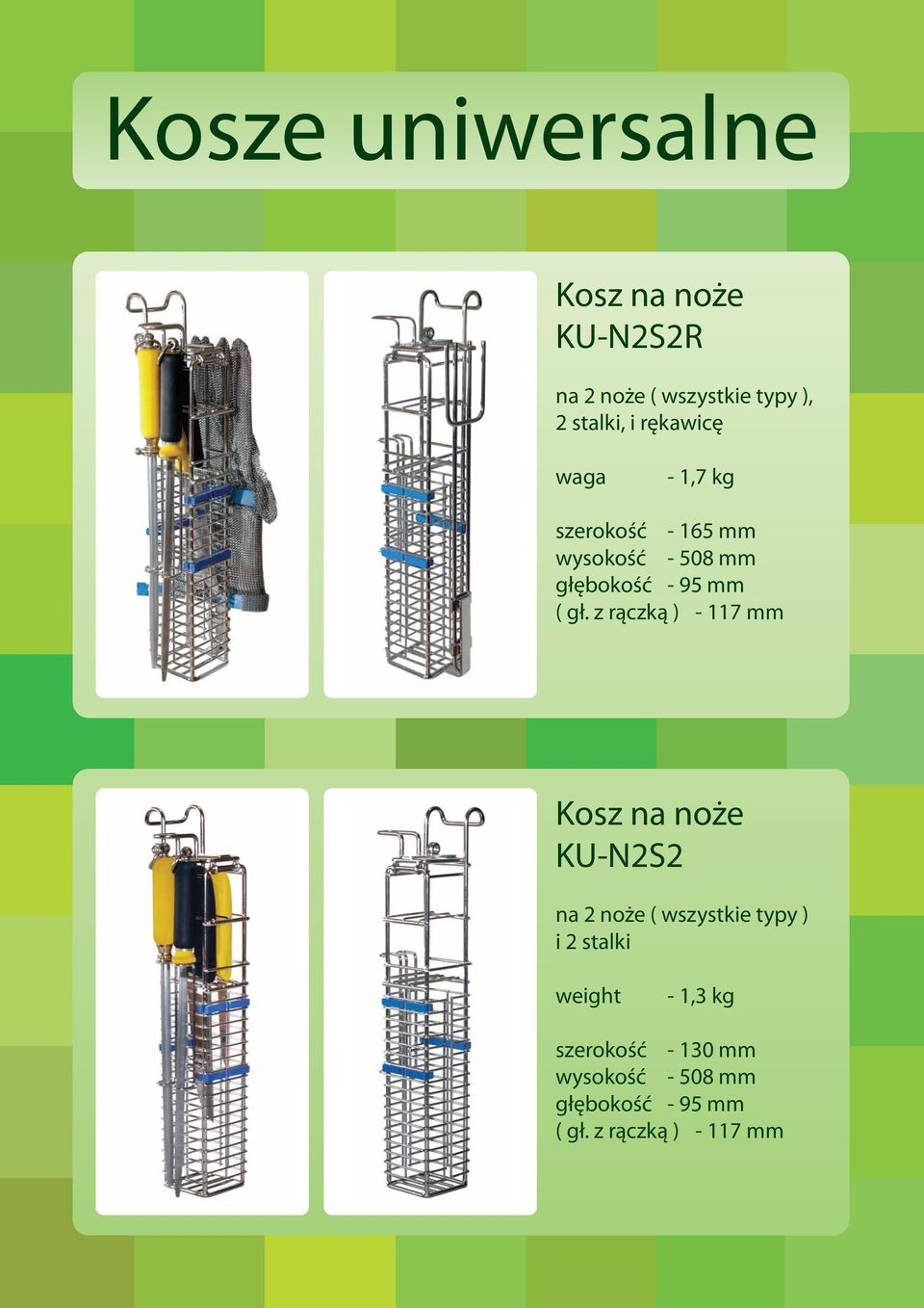 z rączką ) - 117 mm KU-N2S2 na 2 noże ( wszystkie typy ) i 2 stalki weight -