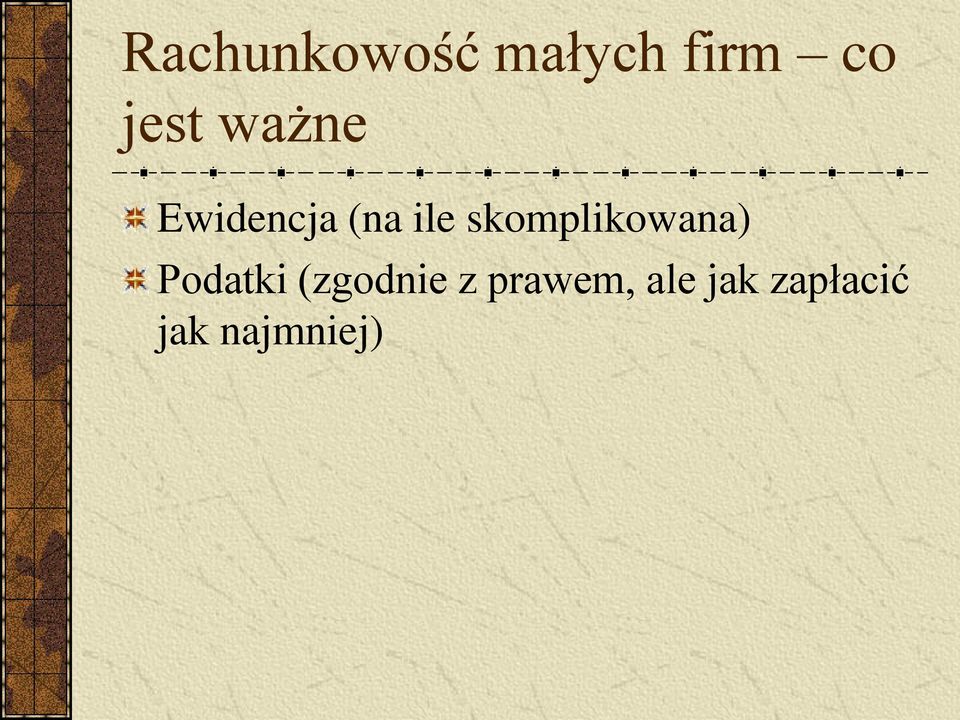 skomplikowana) Podatki (zgodnie
