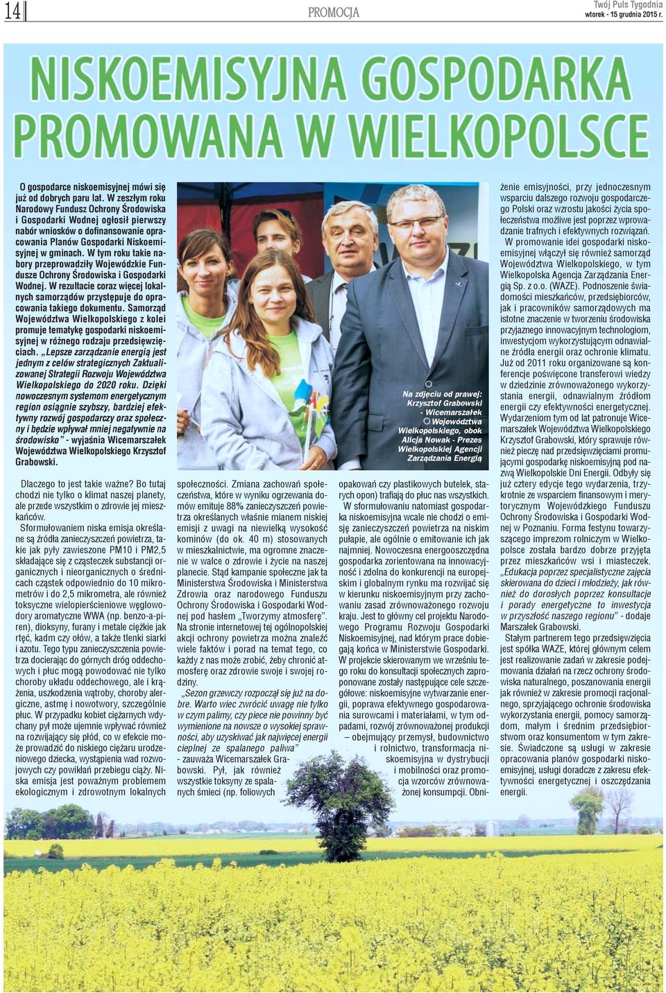 W tym roku takie nabory przeprowadzi³y Wojewódzkie Fundusze Ochrony Œrodowiska i Gospodarki Wodnej. W rezultacie coraz wiêcej lokalnych samorz¹dów przystêpuje do opracowania takiego dokumentu.