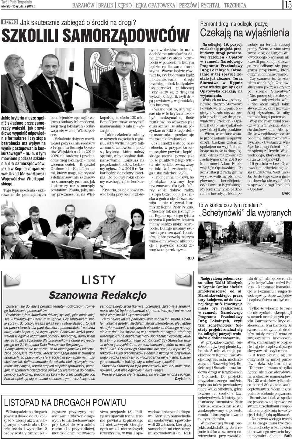 - m.in. o tym mówiono podczas szkolenia dla samorz¹dowców, jakie w Kêpnie zorganizowa³ Urz¹d Marsza³kowski Województwa Wielkopolskiego.