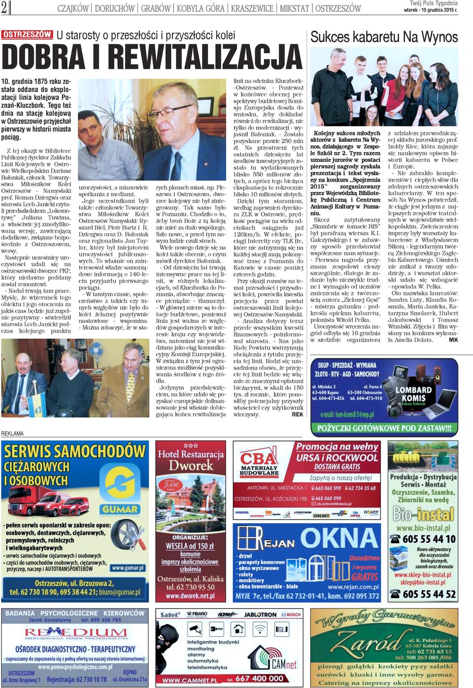Z tej okazji w Bibliotece Publicznej dyrektor Zak³adu Linii Kolejowych w Ostrowie Wielkopolskim Dariusz Ba³oniak, cz³onek Towarzystwa Mi³oœników Kolei Ostrzeszów - Namys³aki prof.