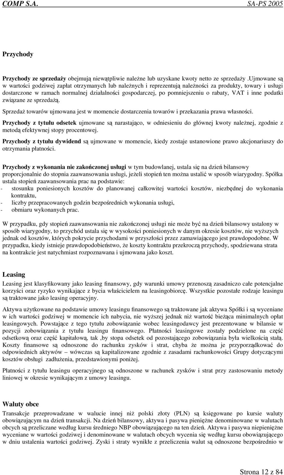 VAT i inne podatki zwizane ze sprzeda. Sprzeda towarów ujmowana jest w momencie dostarczenia towarów i przekazania prawa własnoci.