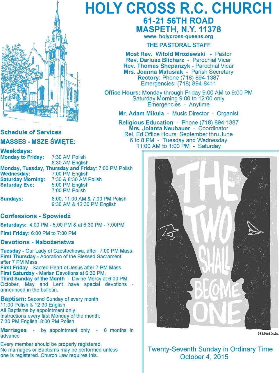 org 8:00, 11:00 AM & 7:00 PM Polish 9:30 AM & 12:30 PM English THE PASTORAL STAFF Most Rev. Witold Mroziewski - Pastor Rev. Dariusz Blicharz - Parochial Vicar Rev.