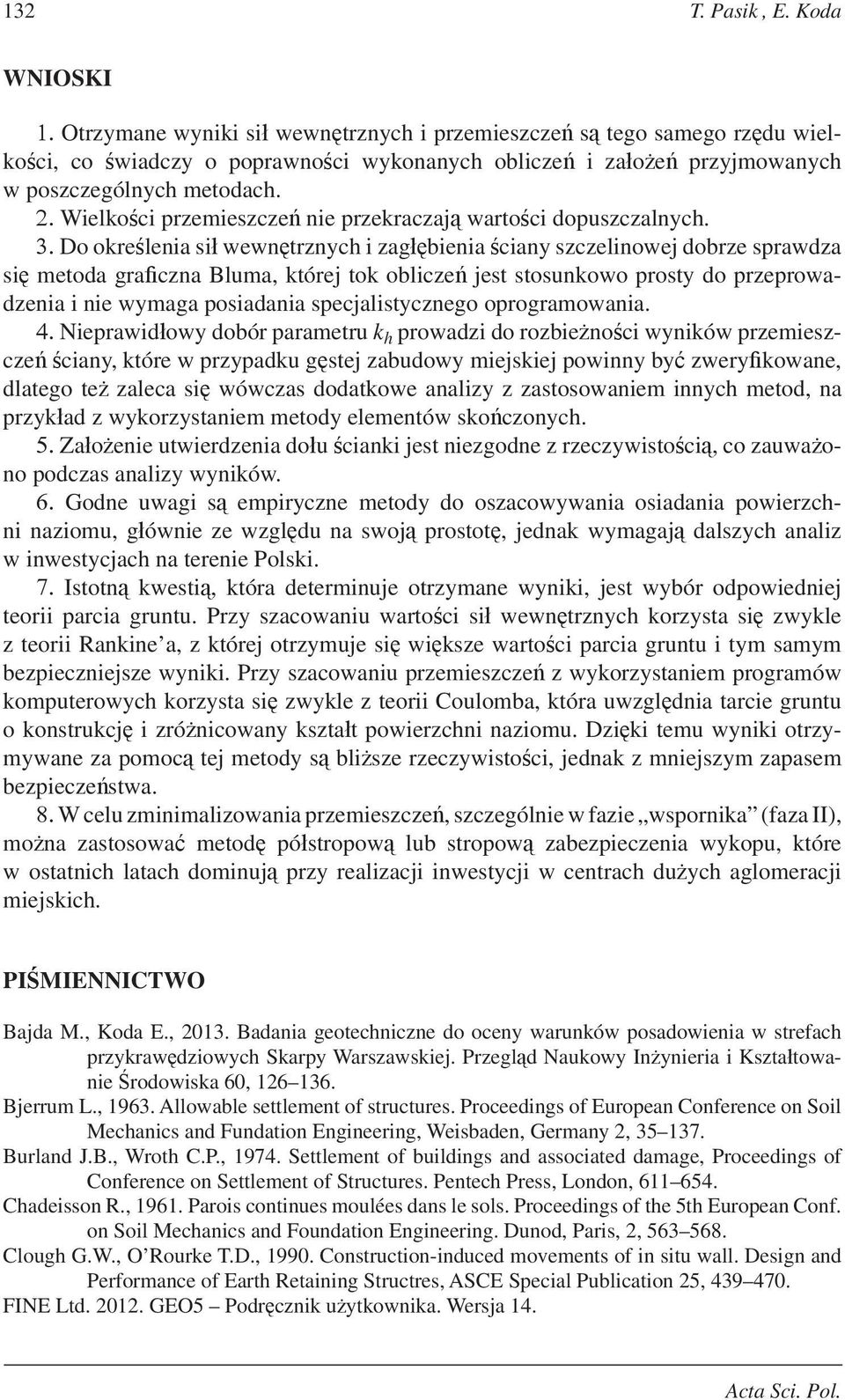Do okrelenia si wewntrznych i zagbienia ciany szczelinowej dobrze sprawdza si metoda graczna Bluma, której tok oblicze jest stosunkowo prosty do przeprowadzenia i nie wymaga posiadania