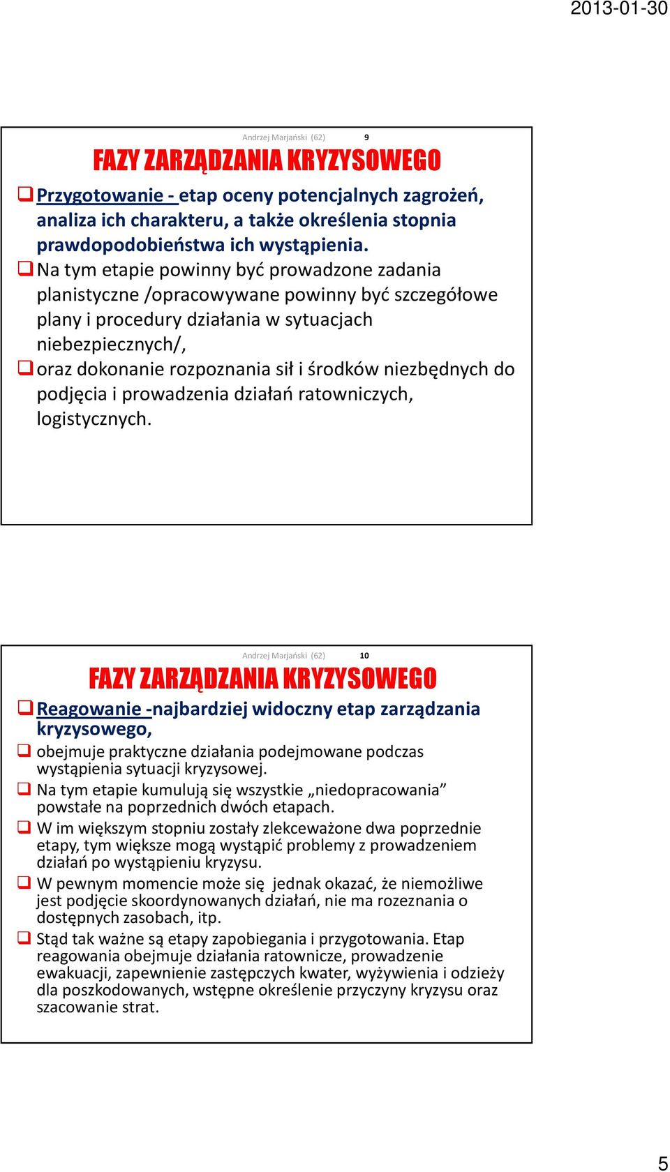 niezbędnych do podjęcia i prowadzenia działań ratowniczych, logistycznych.