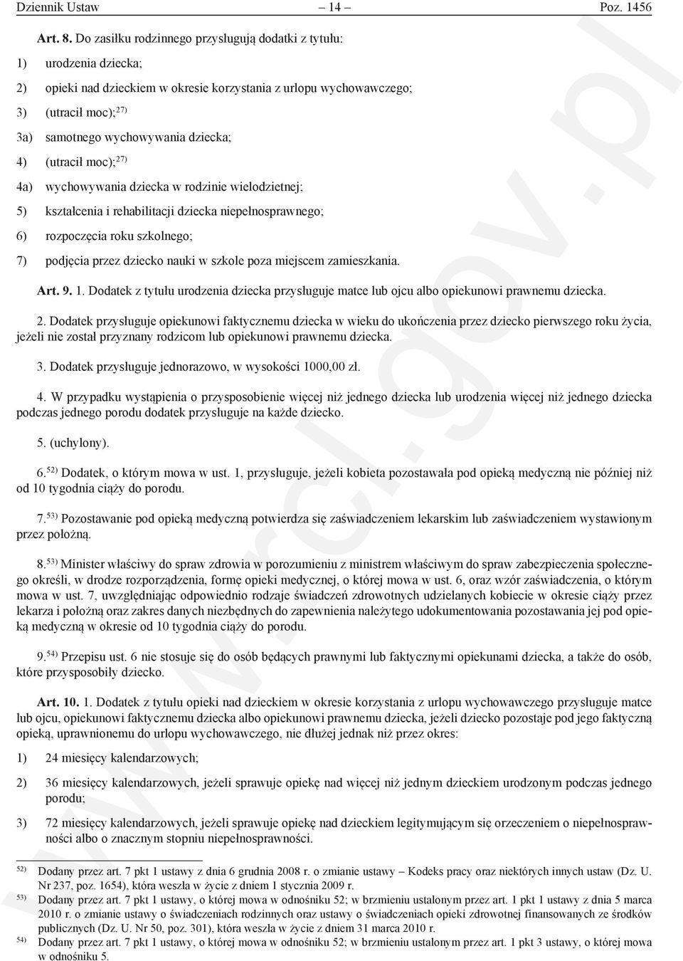 dziecka; 4) (utracił moc); 27) 4a) wychowywania dziecka w rodzinie wielodzietnej; 5) kształcenia i rehabilitacji dziecka niepełnosprawnego; 6) rozpoczęcia roku szkolnego; 7) podjęcia przez dziecko