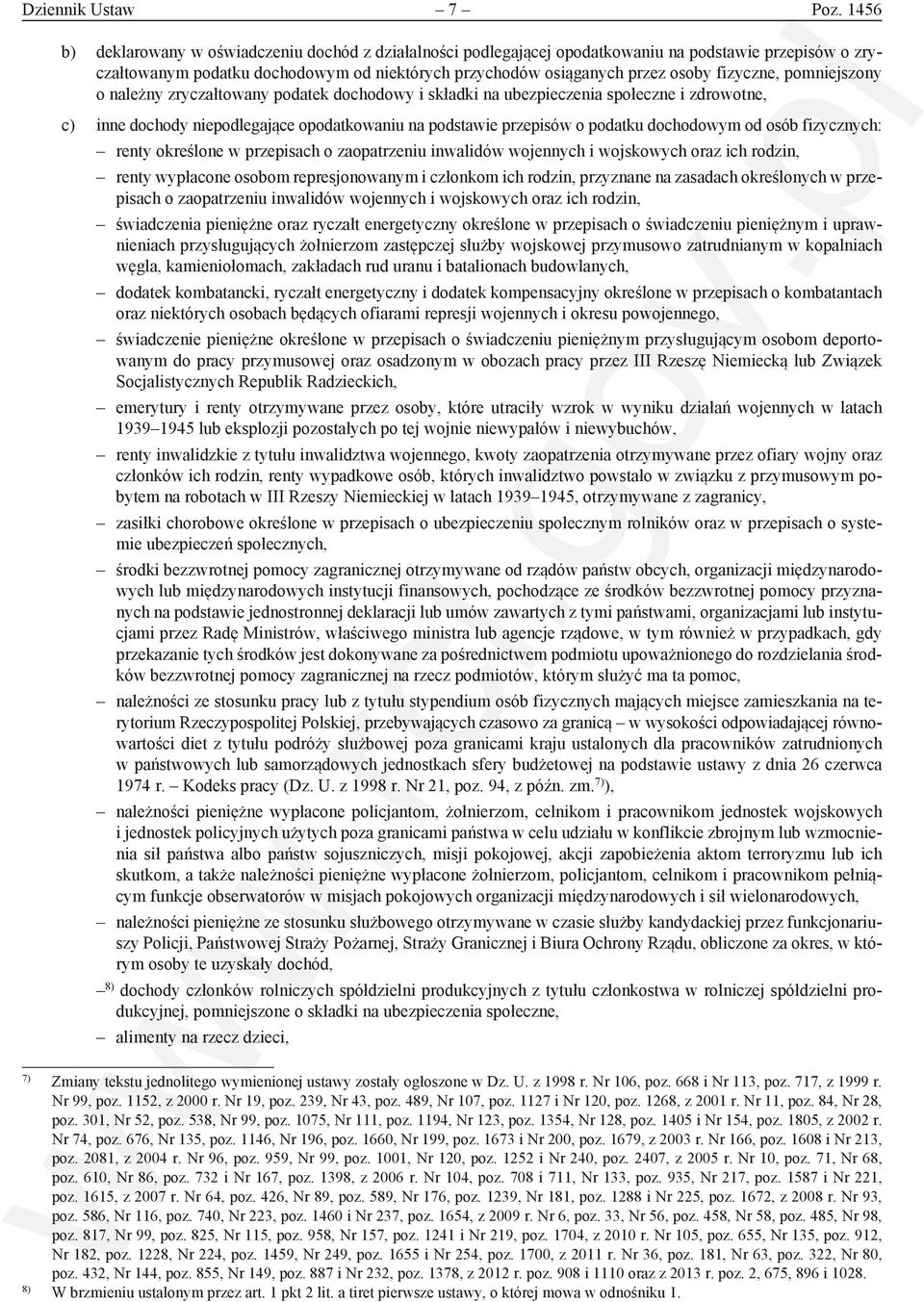fizyczne, pomniejszony o należny zryczałtowany podatek dochodowy i składki na ubezpieczenia społeczne i zdrowotne, c) inne dochody niepodlegające opodatkowaniu na podstawie przepisów o podatku